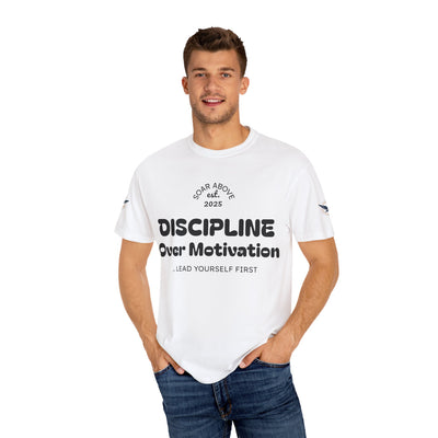 T-Shirt: Discipline Over Motivation