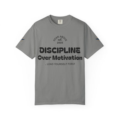 T-Shirt: Discipline Over Motivation