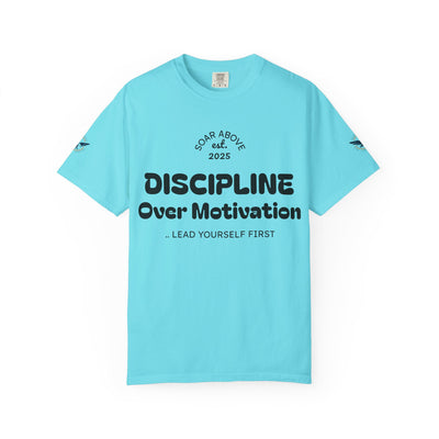 T-Shirt: Discipline Over Motivation