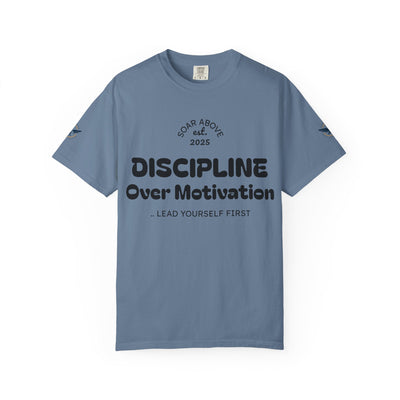 T-Shirt: Discipline Over Motivation