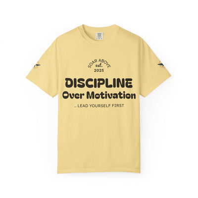 T-Shirt: Discipline Over Motivation