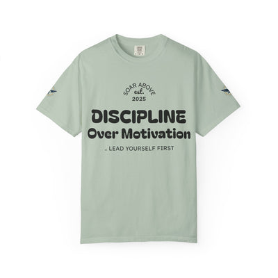 T-Shirt: Discipline Over Motivation