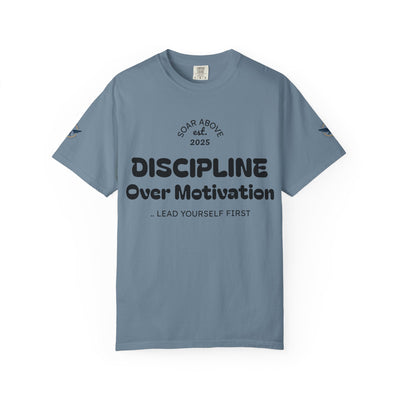 T-Shirt: Discipline Over Motivation